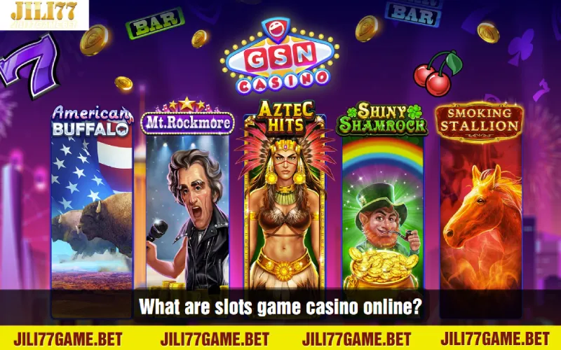 what-are-slot-game-casino-online