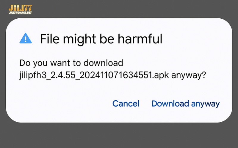 How to Download APP Jili77 7 choose-download-anyway